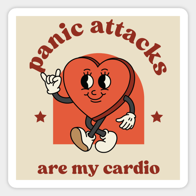 Panic Attacks are my cardio. Funny, Cute Magnet by ThirdEyeDesign